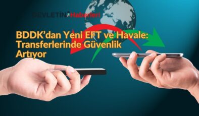BDDK Yeni EFT ve Havale Düzenlemesi
