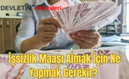 İşsizlik Maaşı Almak İçin Ne Yapmak Gerekir?