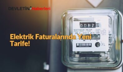 Elektrik Faturalarında Yeni Tarife! Kimler Muaf Olacak?