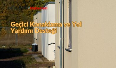 Geçici Konaklama ve Yol Yardımı Desteği Nasıl Alınır?