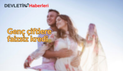 Genç Çiftlere Faizsiz Kredi: Başvuru Şartları Neler, Kimler Başvurabilir?