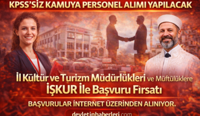 KPSS Yok, Şartlar Kolay: 33 İlde 4.872 Personel Alımı Başlıyor