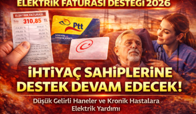 Elektrik Faturası Desteği 2026: Kimler Yararlanabilir, Destek Tutarı Ne Kadar, Başvuru Nasıl Yapılır?