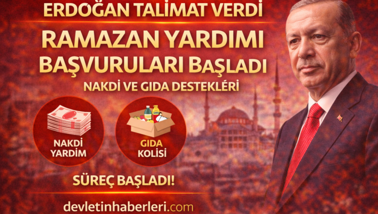 Son Dakika: Erdoğan’ın Talimatıyla Ramazan Yardımı Başvuruları Açıldı