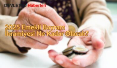 2025 Emekli Bayram İkramiyesi Ne Kadar Olacak?