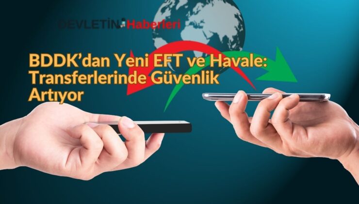 BDDK Yeni EFT ve Havale Düzenlemesi