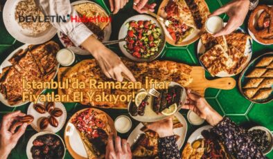 İstanbul’da 2025 Ramazan İftar Fiyatları Ne Kadar?