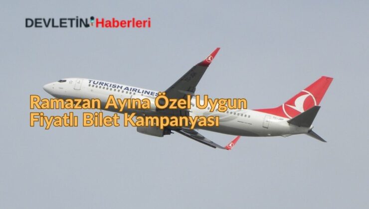 THY’den Ramazan Ayına Özel Uygun Fiyatlı Bilet Kampanyası